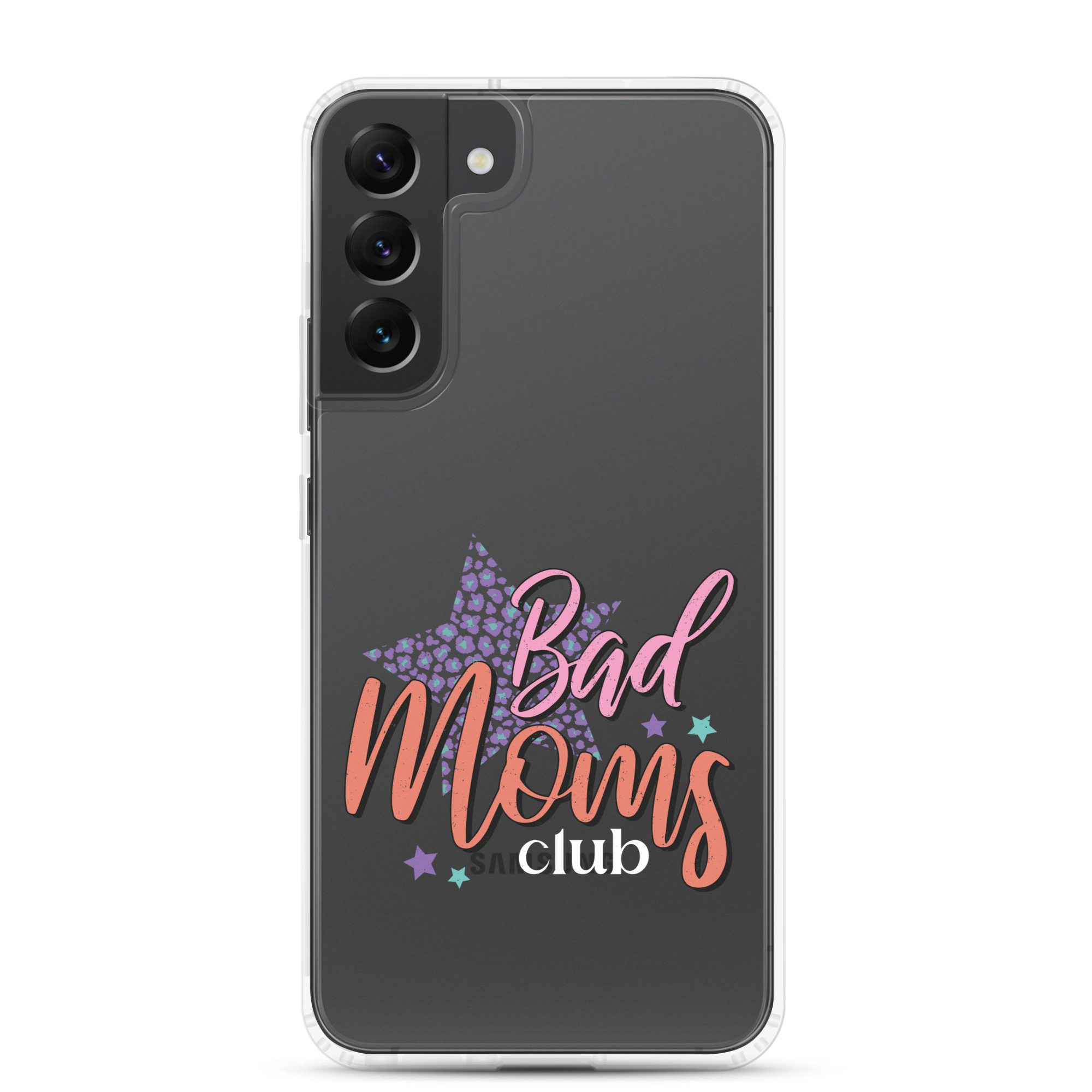 Bad Moms Club Clear Case for Samsung®