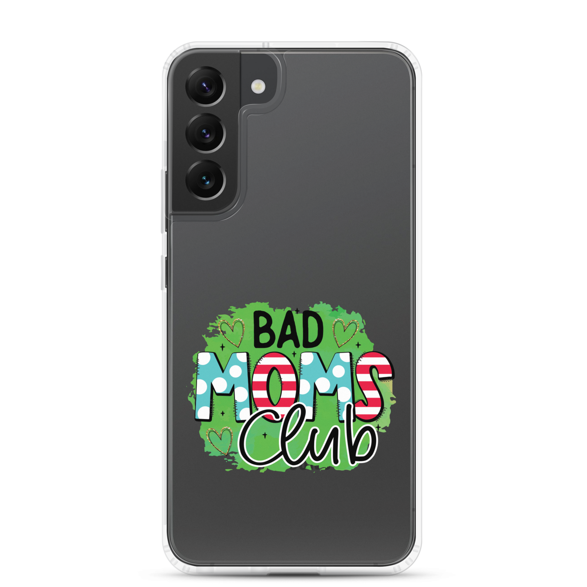 Bad Moms Club Clear Case for Samsung®