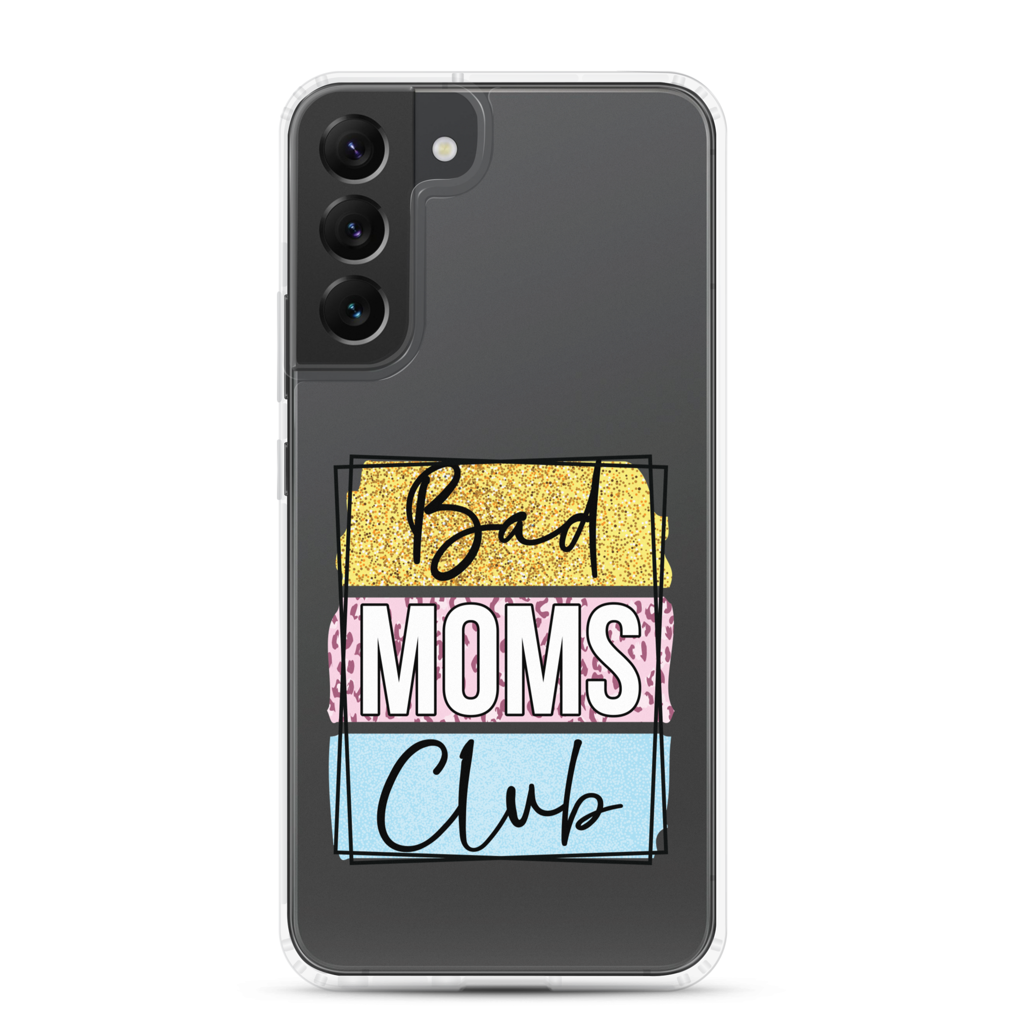 Bad Moms Club Clear Case for Samsung®