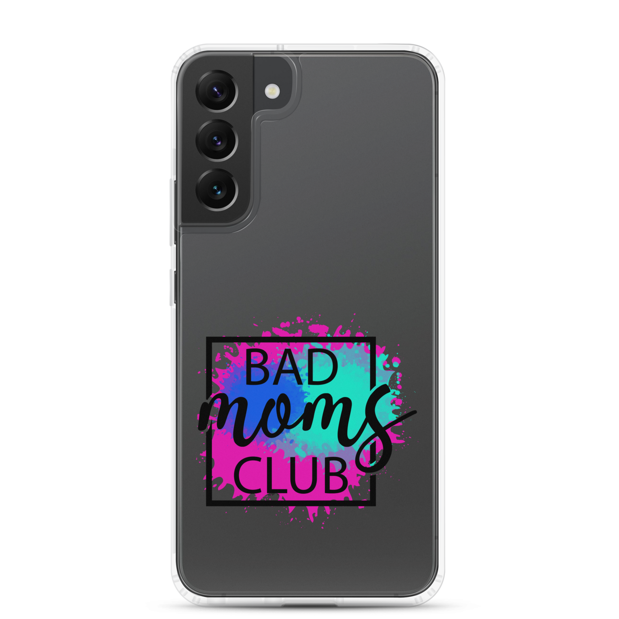 Bad Moms Club Clear Case for Samsung®