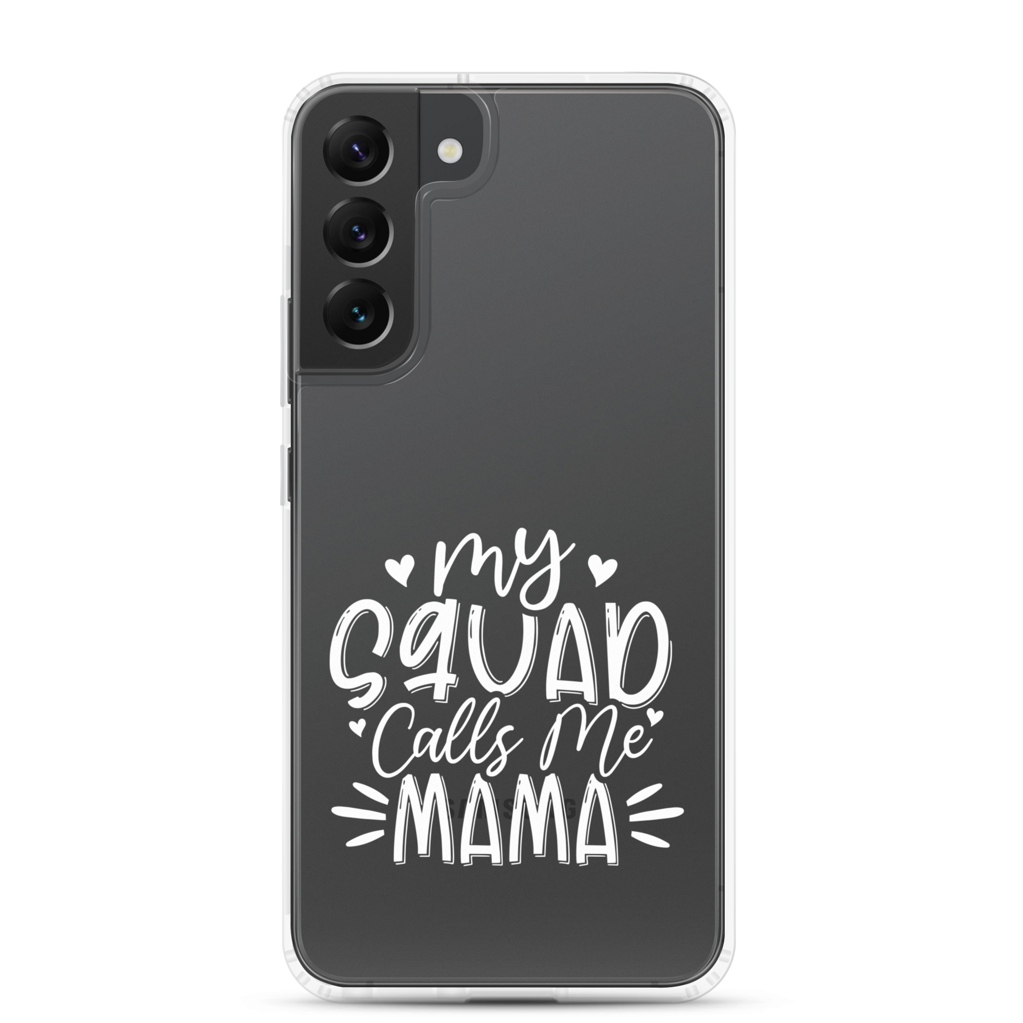 My Squad Calls Me Mama Clear Case for Samsung®