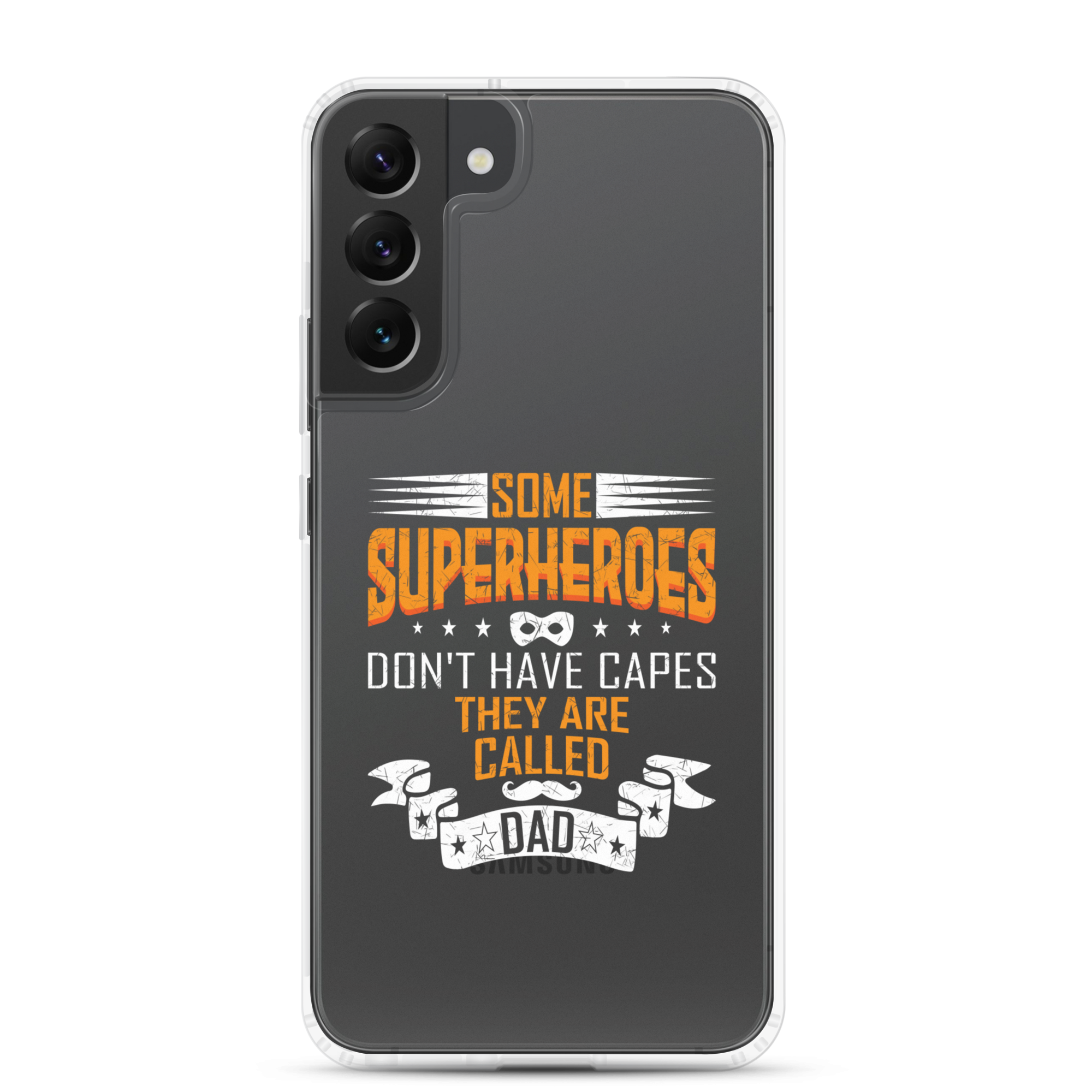 Some Superheroes Don't Capes They Are Called Dad Clear Case for Samsung®