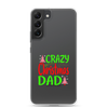 Crazy Christmas Dad Clear Case for Samsung®