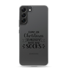 Come On Christmas Daddy Needs New Socks Clear Case for Samsung®