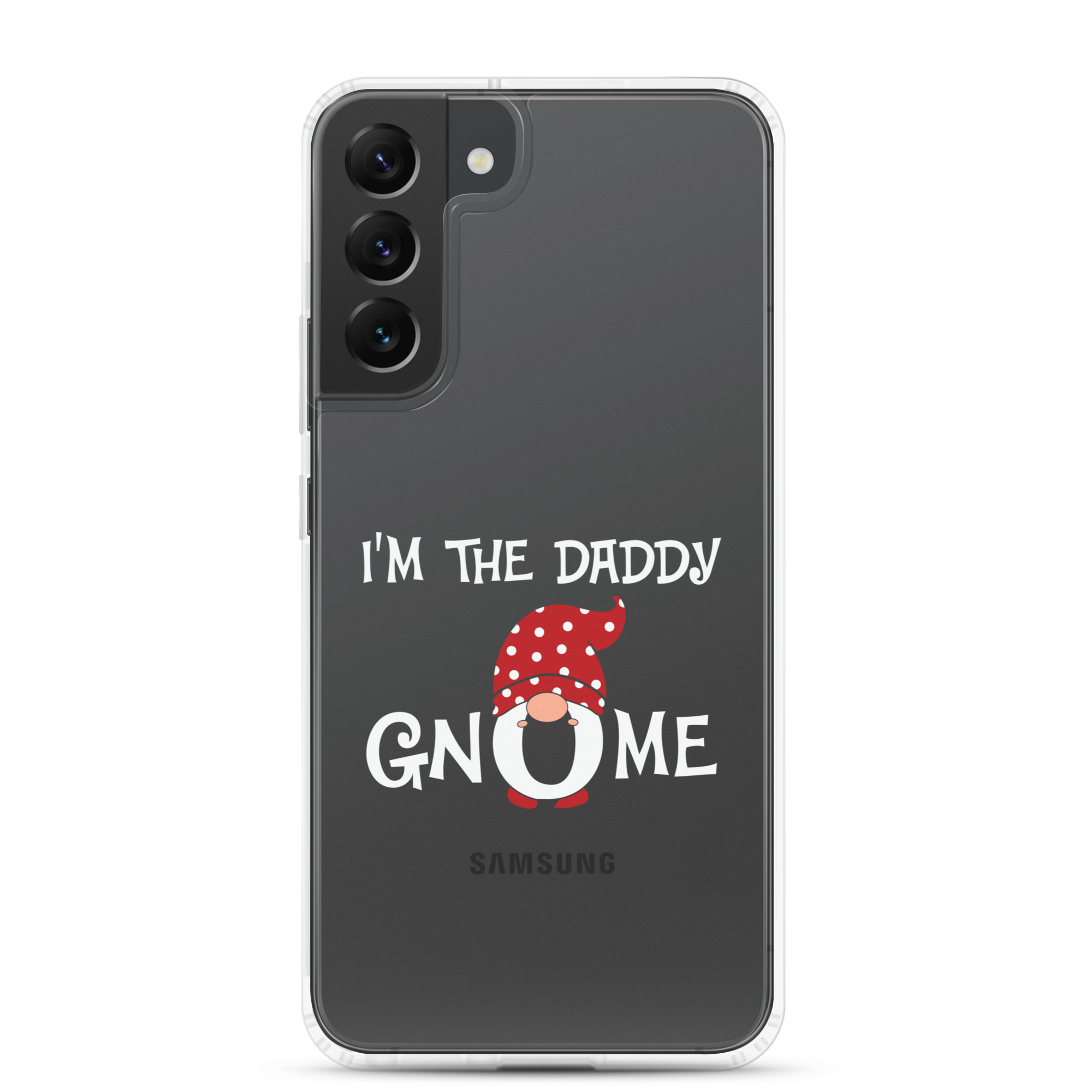 I'm The Daddy Gnome Clear Case for Samsung®