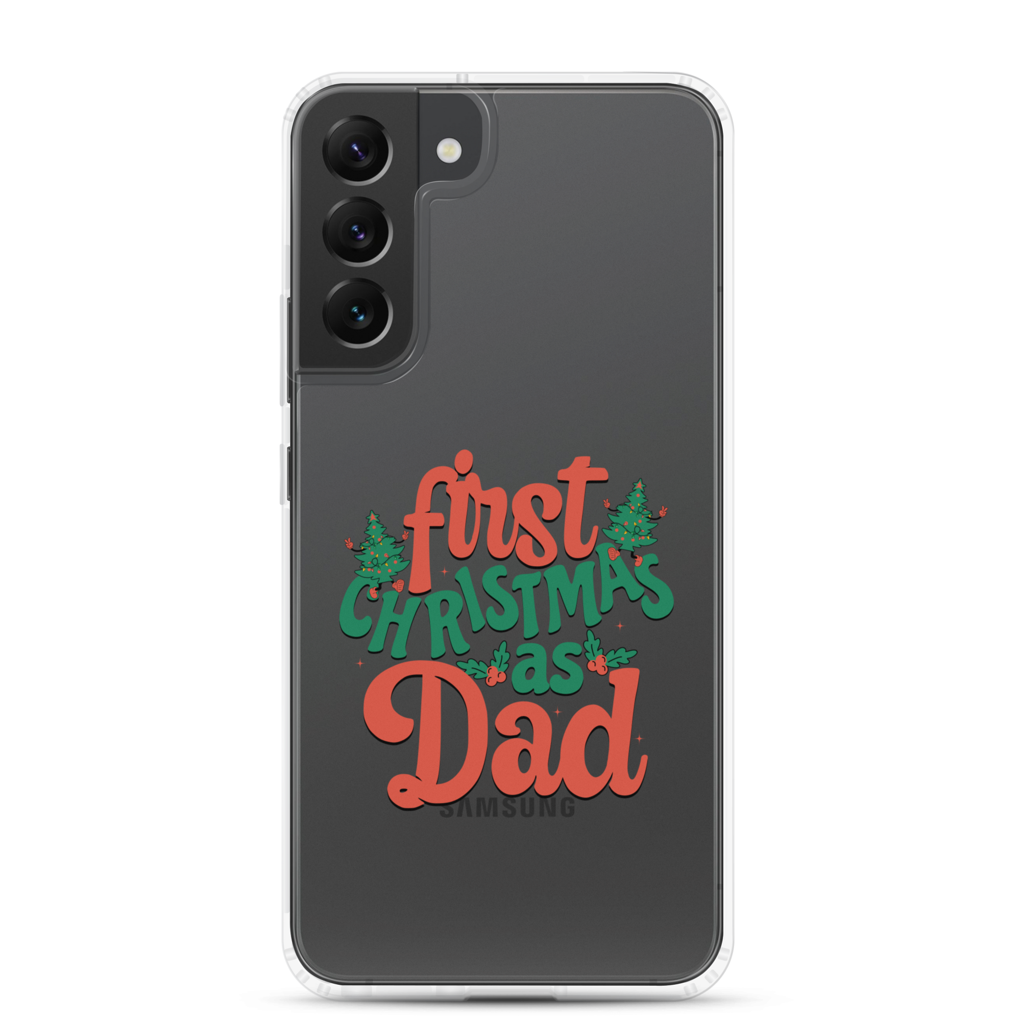 First Christmas As Dad Clear Case for Samsung®