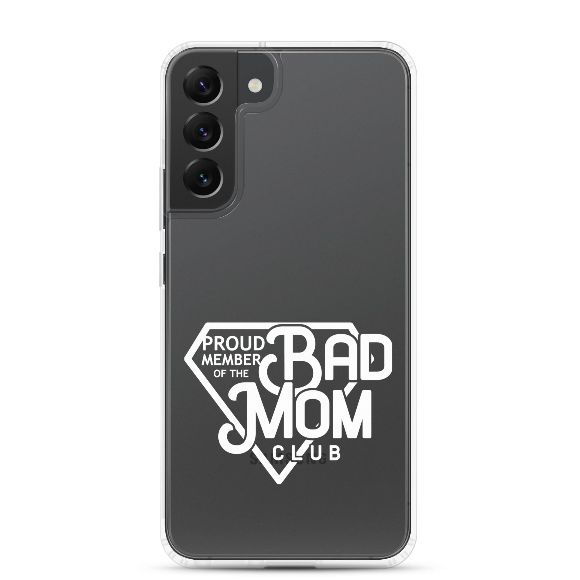 Proud Member Of The Bad Mom Club Clear Case for Samsung®