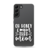 Oh Honey I Am That Mom Clear Case for Samsung®