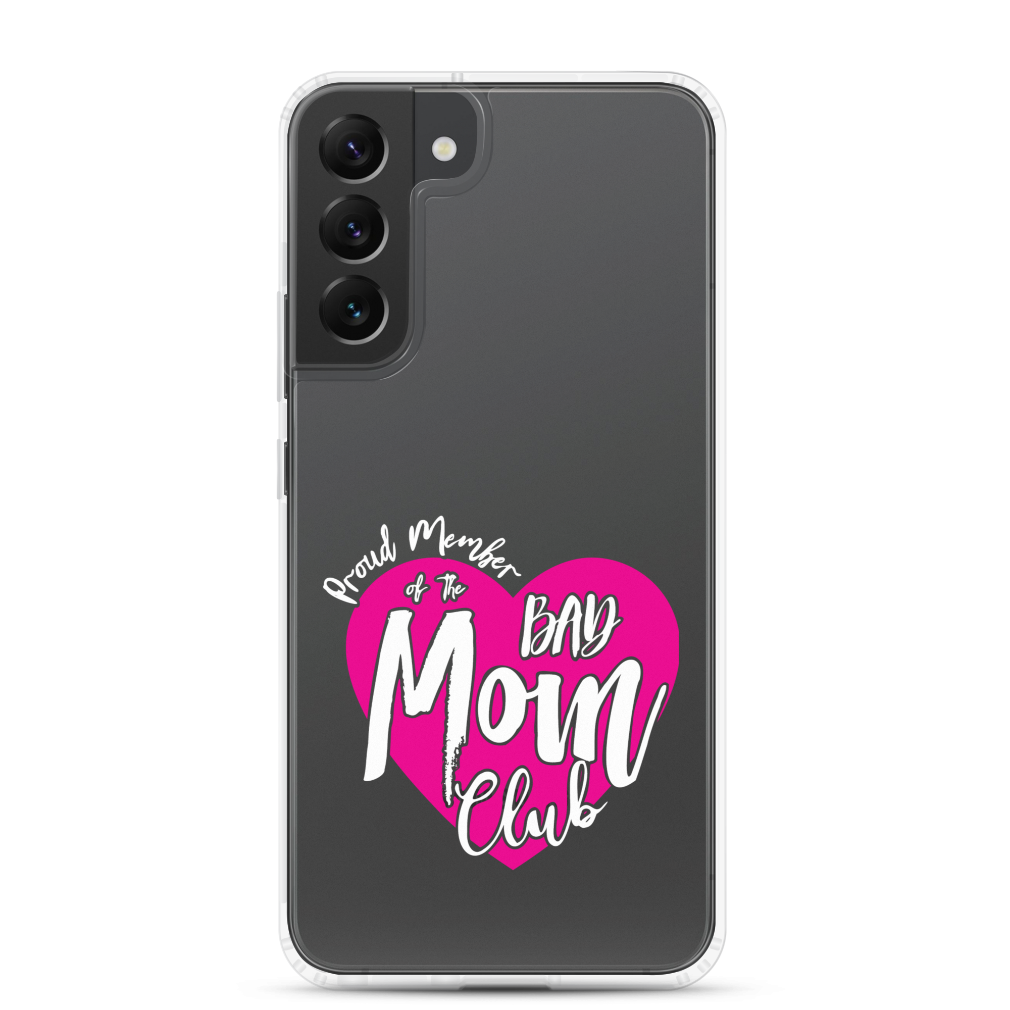 Proud Member Of The Bas Mom Club Clear Case for Samsung®