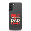 First Christmas As Dad Clear Case for Samsung®