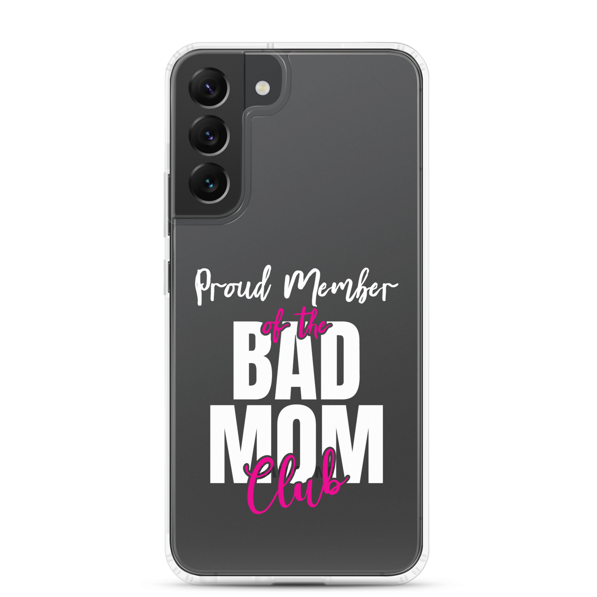 Proud Member Of The Bas Mom Club Clear Case for Samsung®