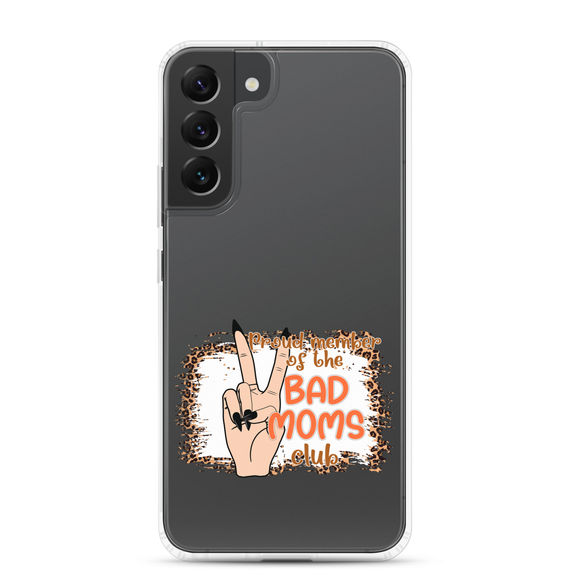 Proud Member Of The Bad Moms Club Clear Case for Samsung®