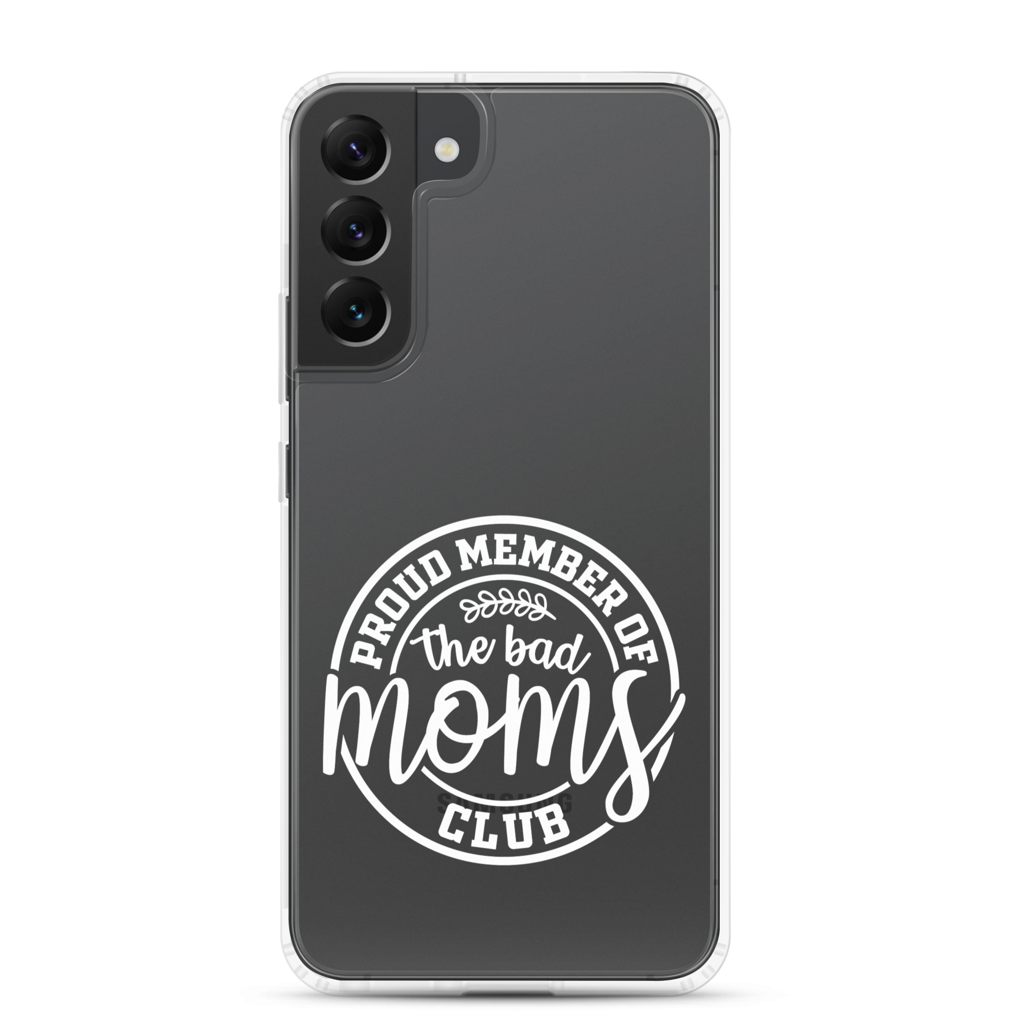 Proud Member Of The Bad Moms Club Clear Case for Samsung®