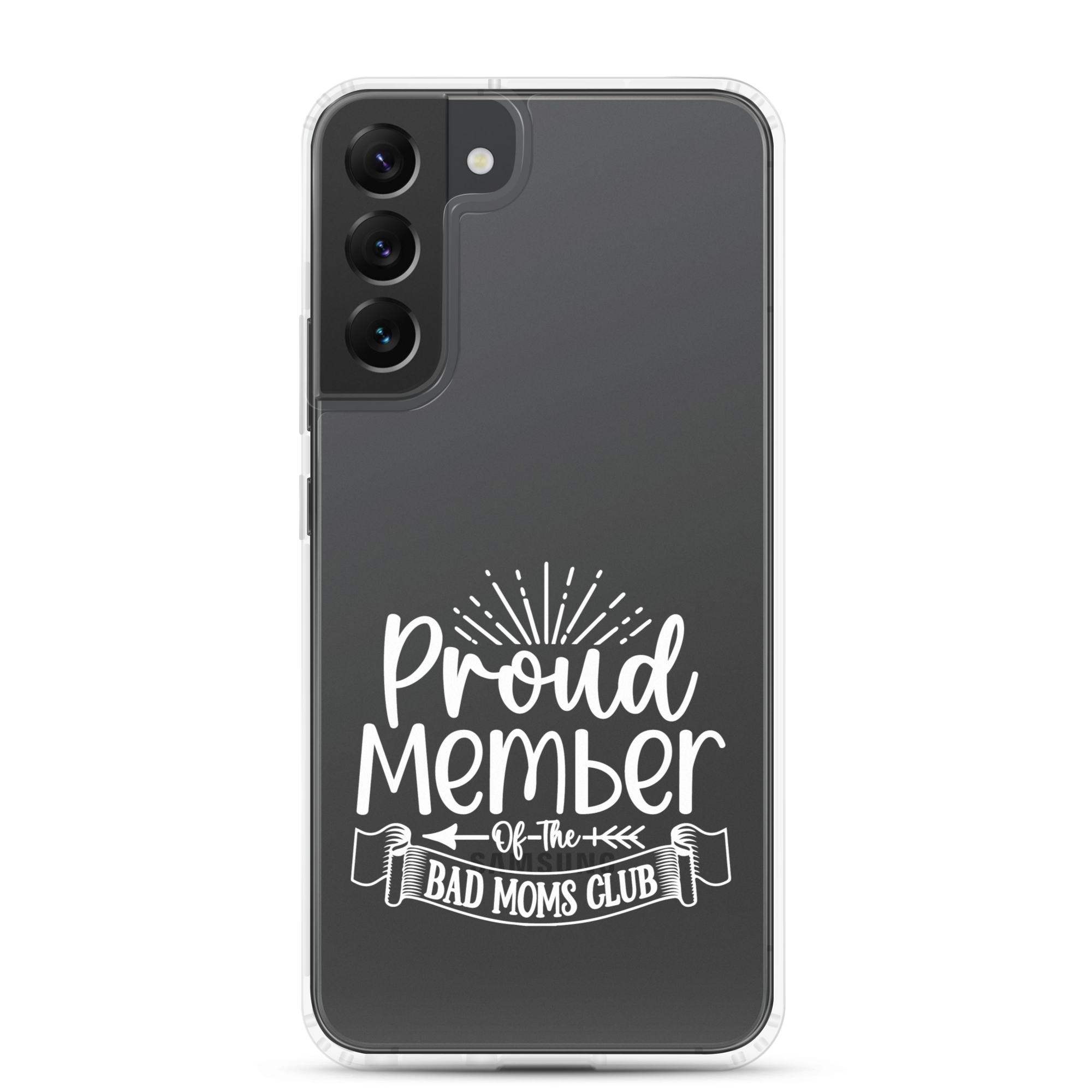 Proud Member Of The Bad Moms Club Clear Case for Samsung®