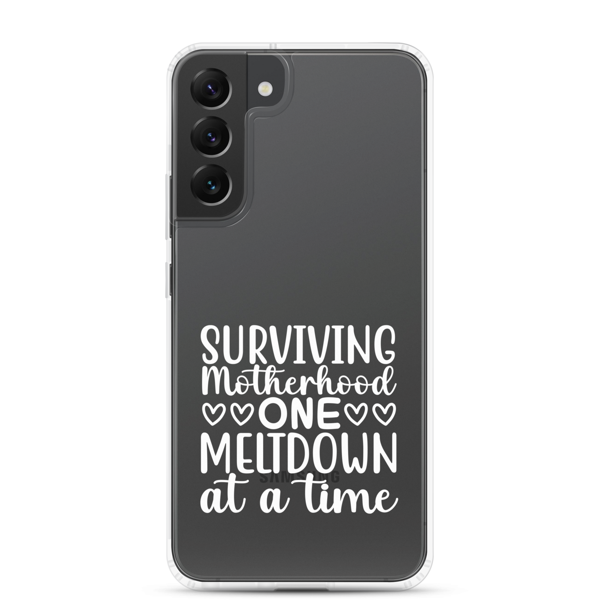 Surviving Motherhood One Meltdown At A Time Clear Case for Samsung®