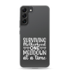 Surviving Motherhood One Meltdown At A Time Clear Case for Samsung®