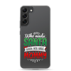 Who Needs Santa When You Have Mommy Clear Case for Samsung®