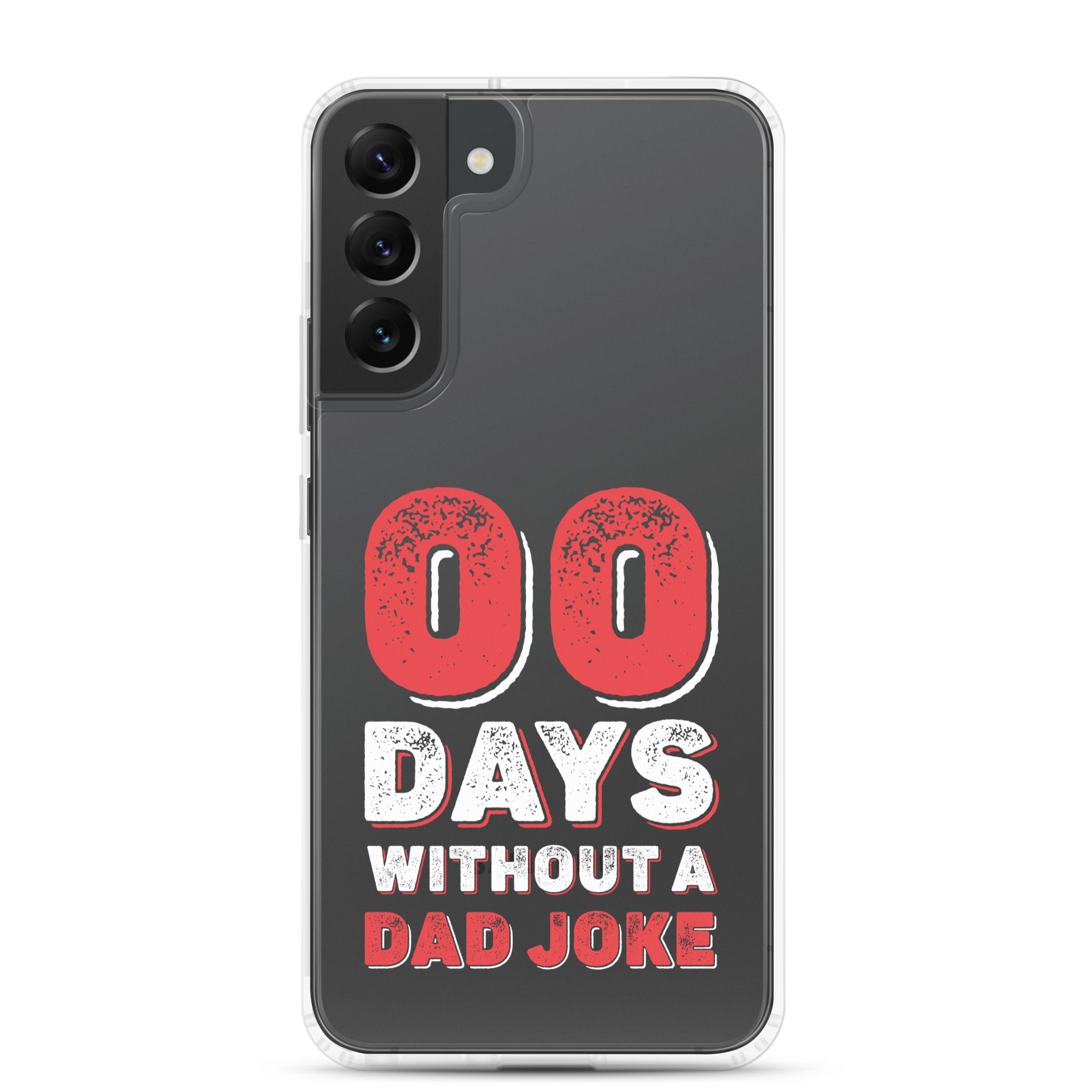 Zero Days Without A Dad Joke Clear Case for Samsung®