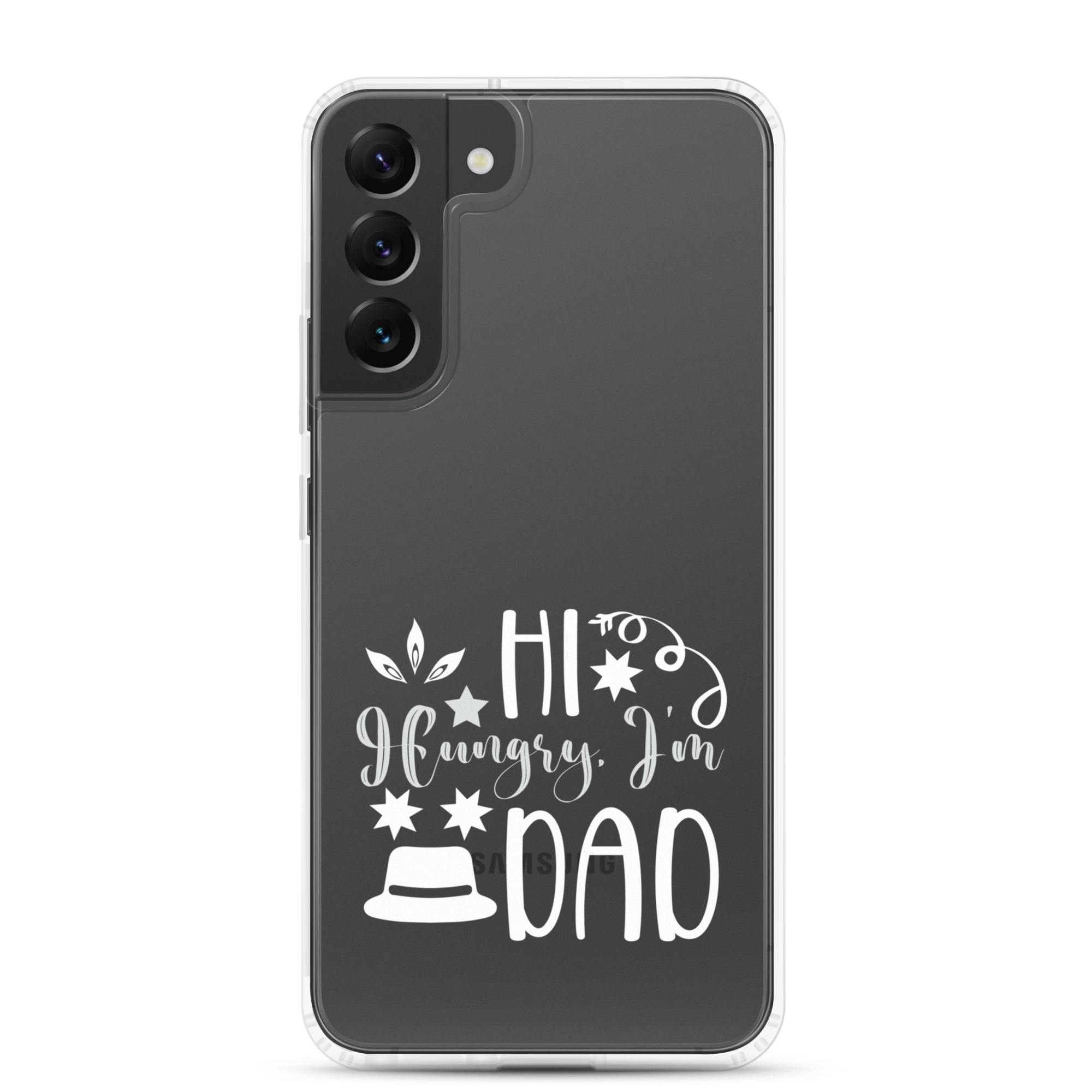 Hi, Hangry, I'm Dad. Clear Case for Samsung®