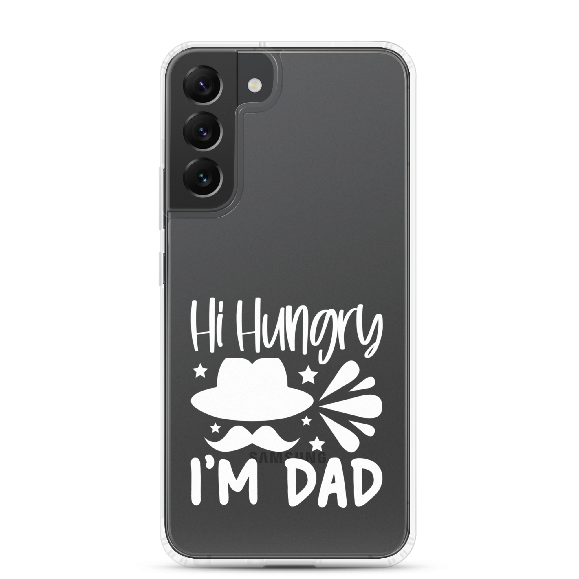 Hi, Hangry, I'm Dad. Clear Case for Samsung®