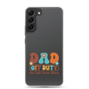 Dad Off Duty Go Ask Mom Clear Case for Samsung®