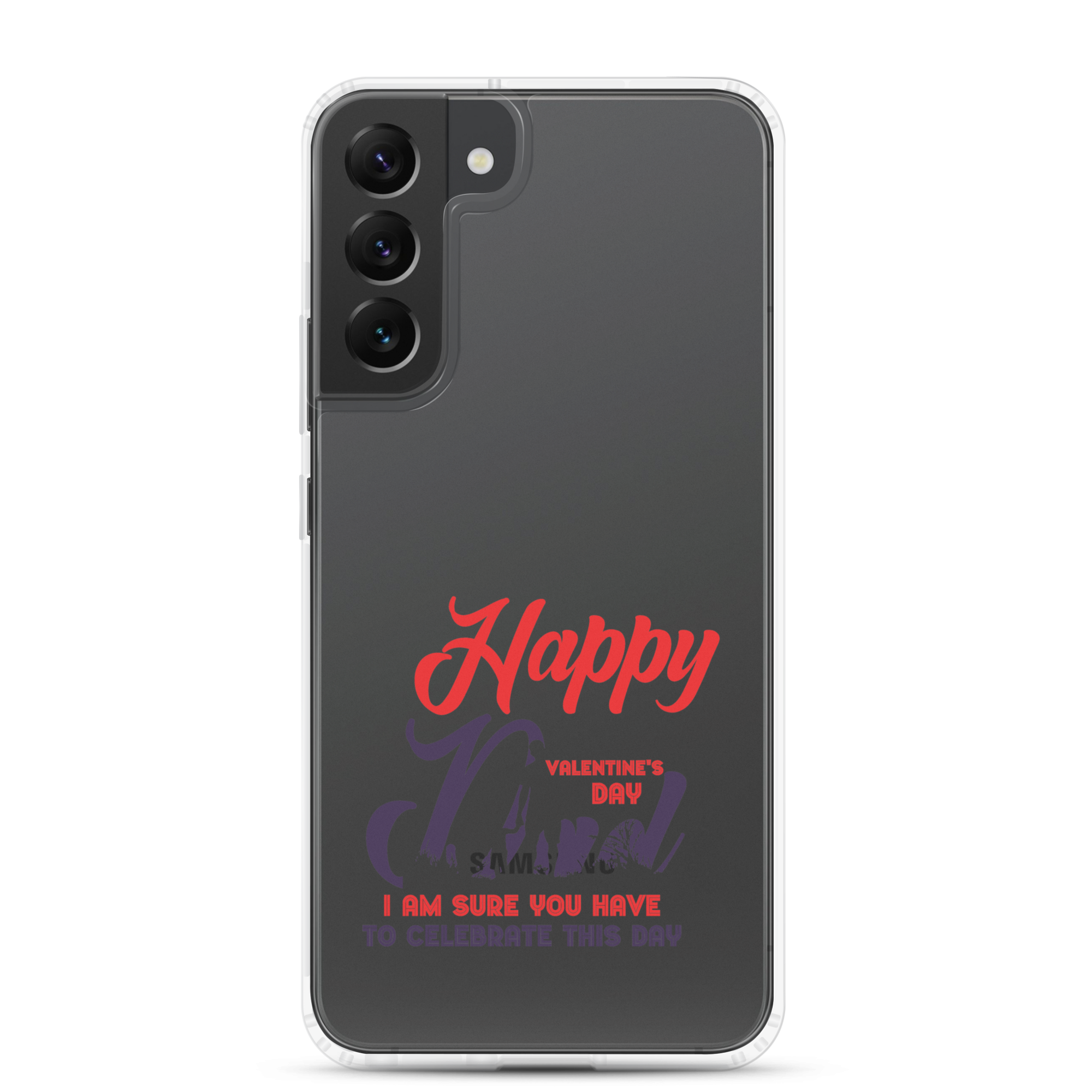 Happy Valentine's Day Dad I Am Sure You Have To Celebrate This Day Clear Case for Samsung®