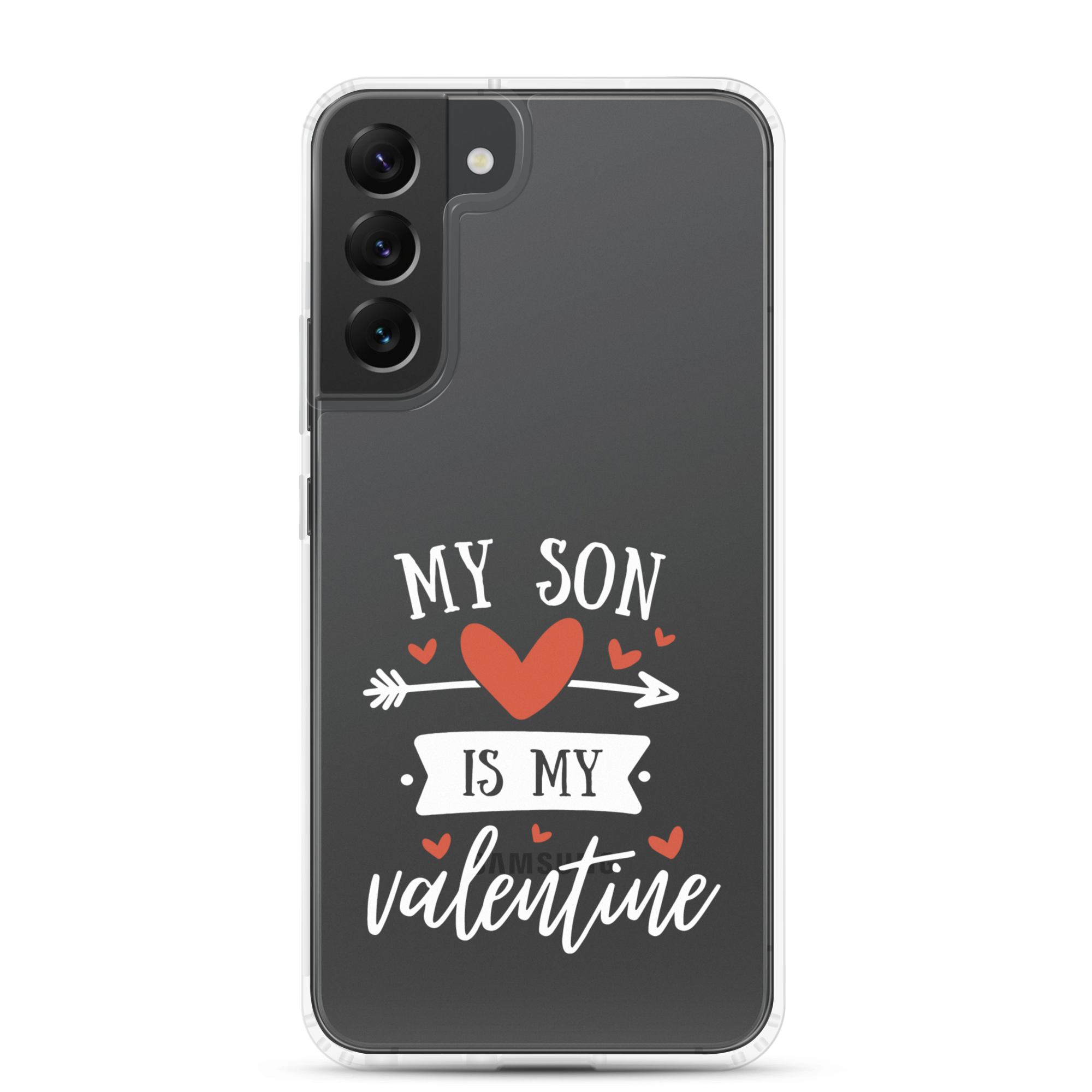 My Son Is My Valentine Clear Case for Samsung®