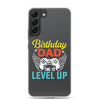 Birthday Dad Time To Level Up Clear Case for Samsung®