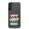 Oops! I Did It Again Clear Case for Samsung®