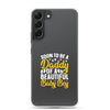 Soon To Be A Daddy For Boy Clear Case for Samsung®