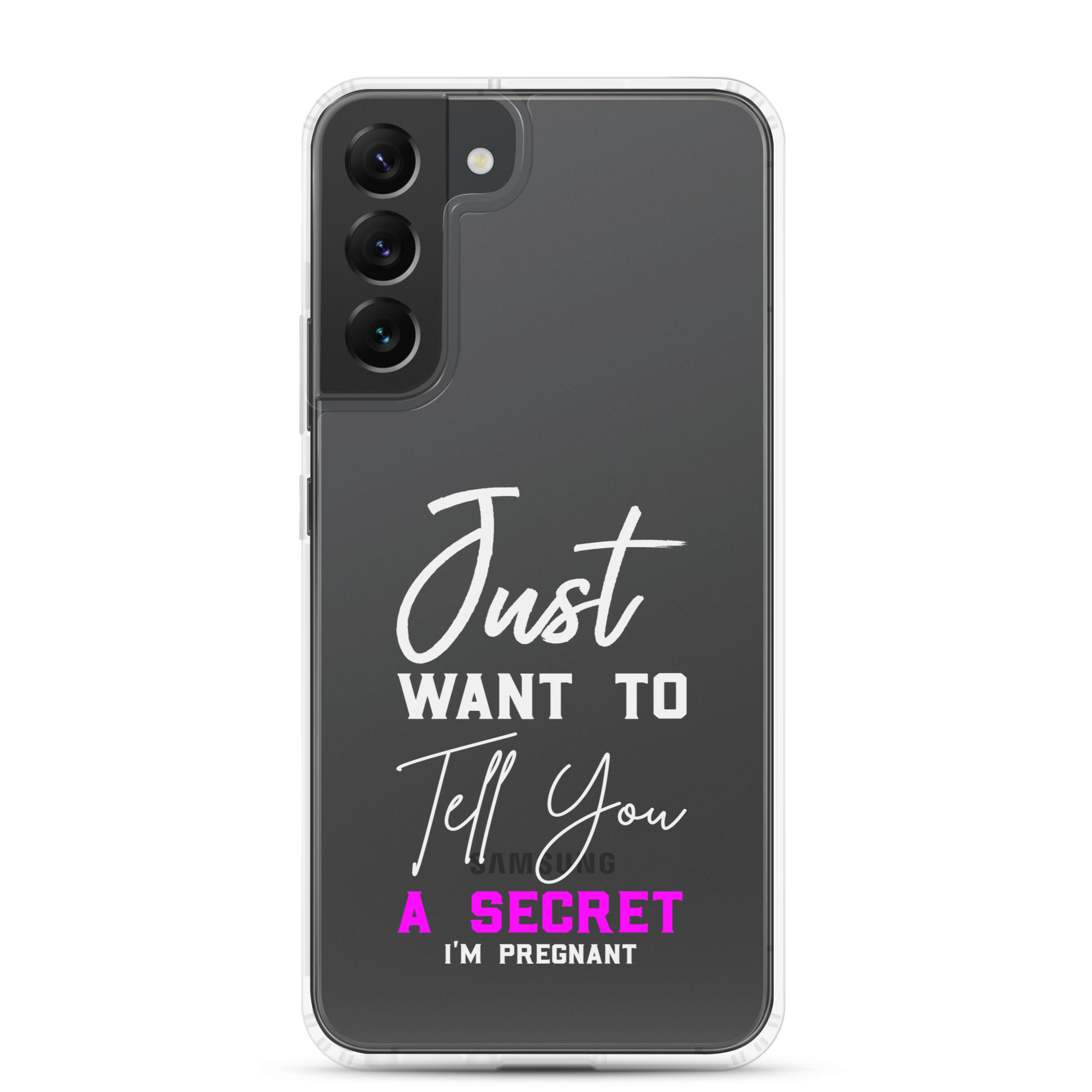 Just Want to Tell You A Secret I'm Pregnant Clear Case for Samsung®