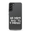 No More Wine For 9 Months Clear Case for Samsung®