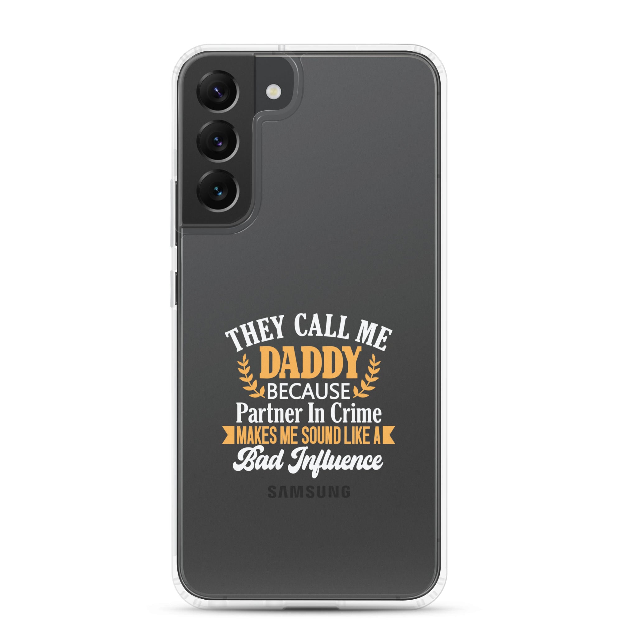 They Call Me Daddy Clear Case for Samsung®