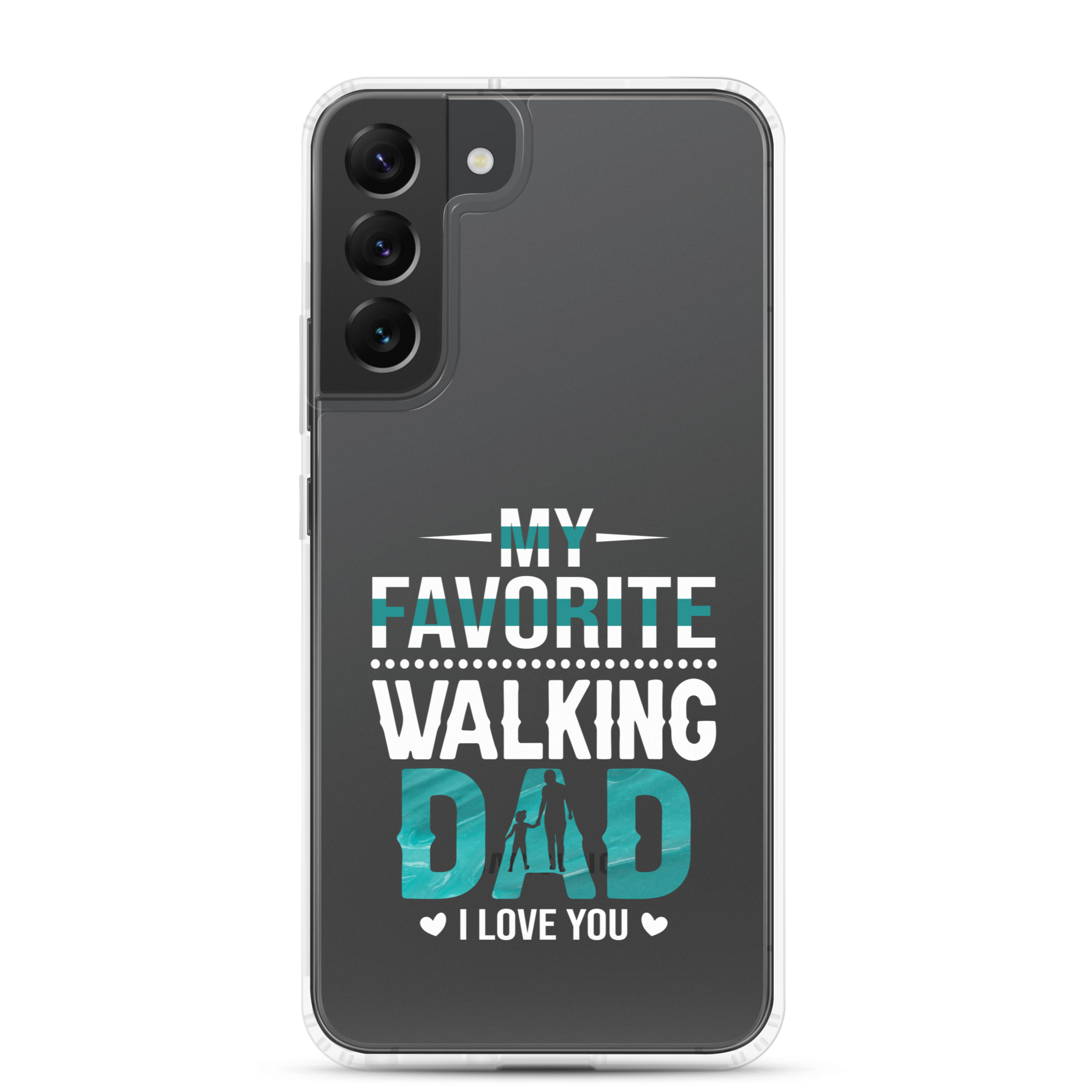 My Favorite Walking Dad, I Love You Clear Case for Samsung®