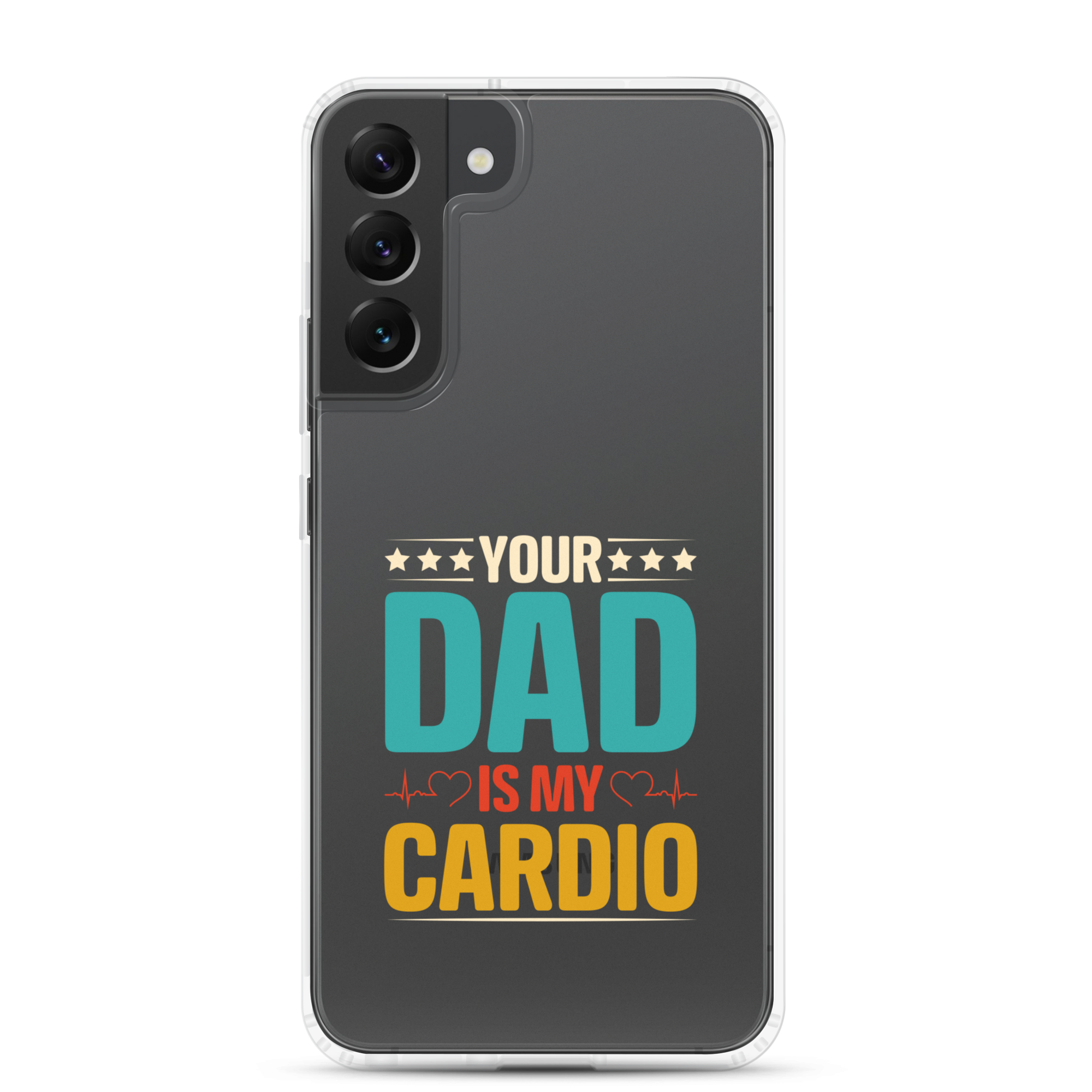 Your Dad Is My Cardio Clear Case for Samsung®