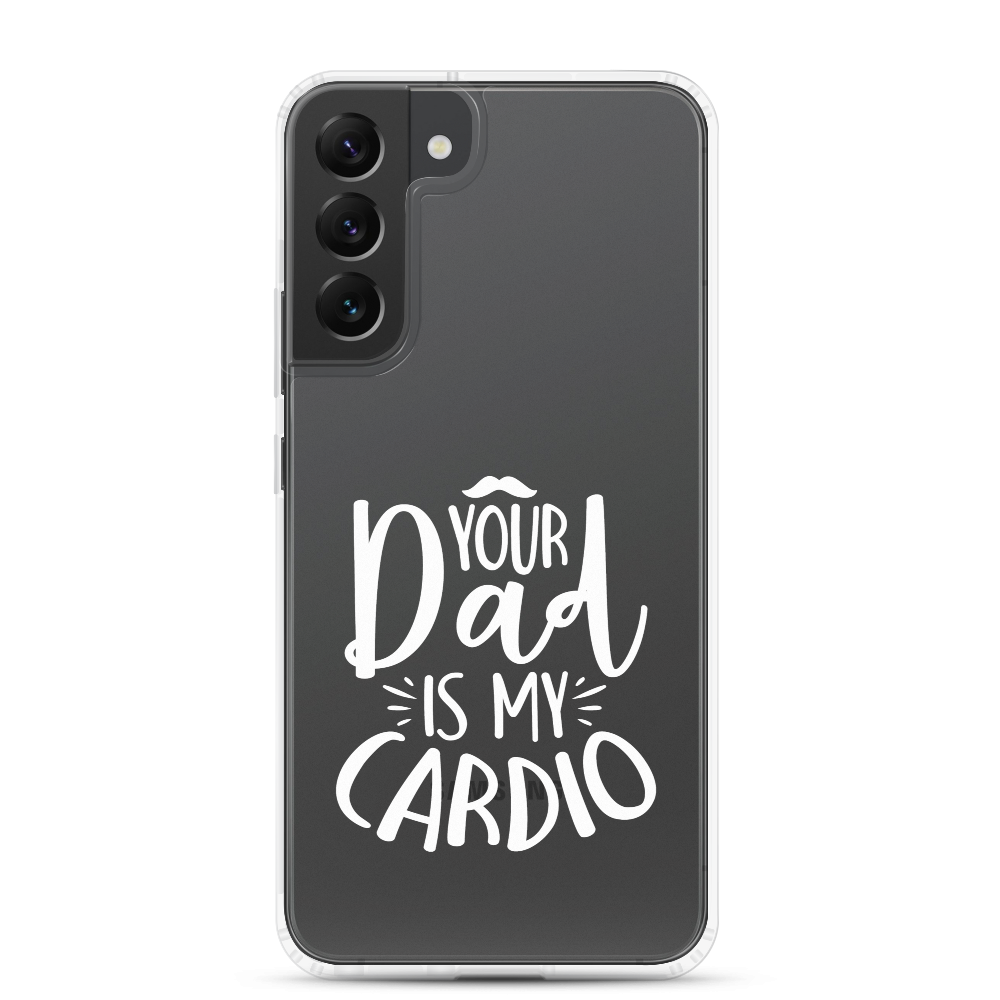 Your Dad Is My Cardio Clear Case for Samsung®