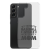 My Favorite Baseball Player Calls Me Mom Clear Case for Samsung®