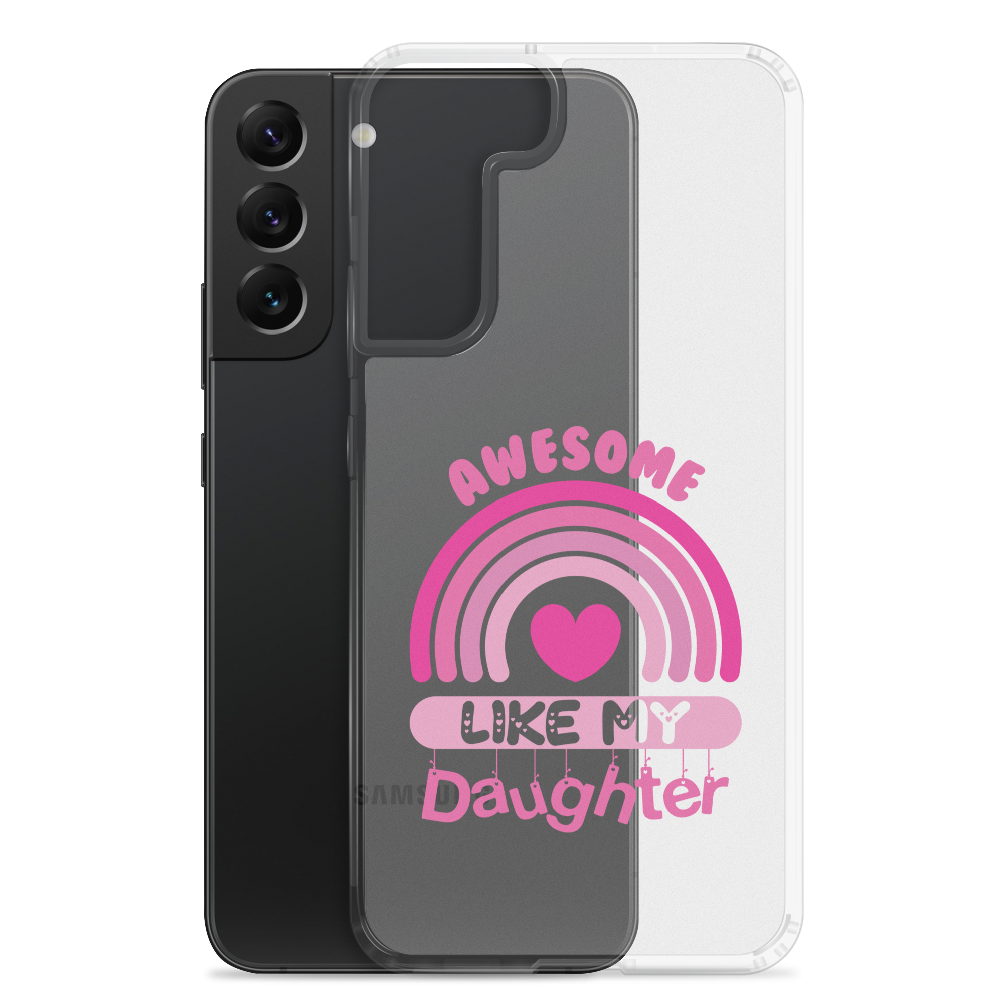 Awesome Like My Daughter Clear Case for Samsung®