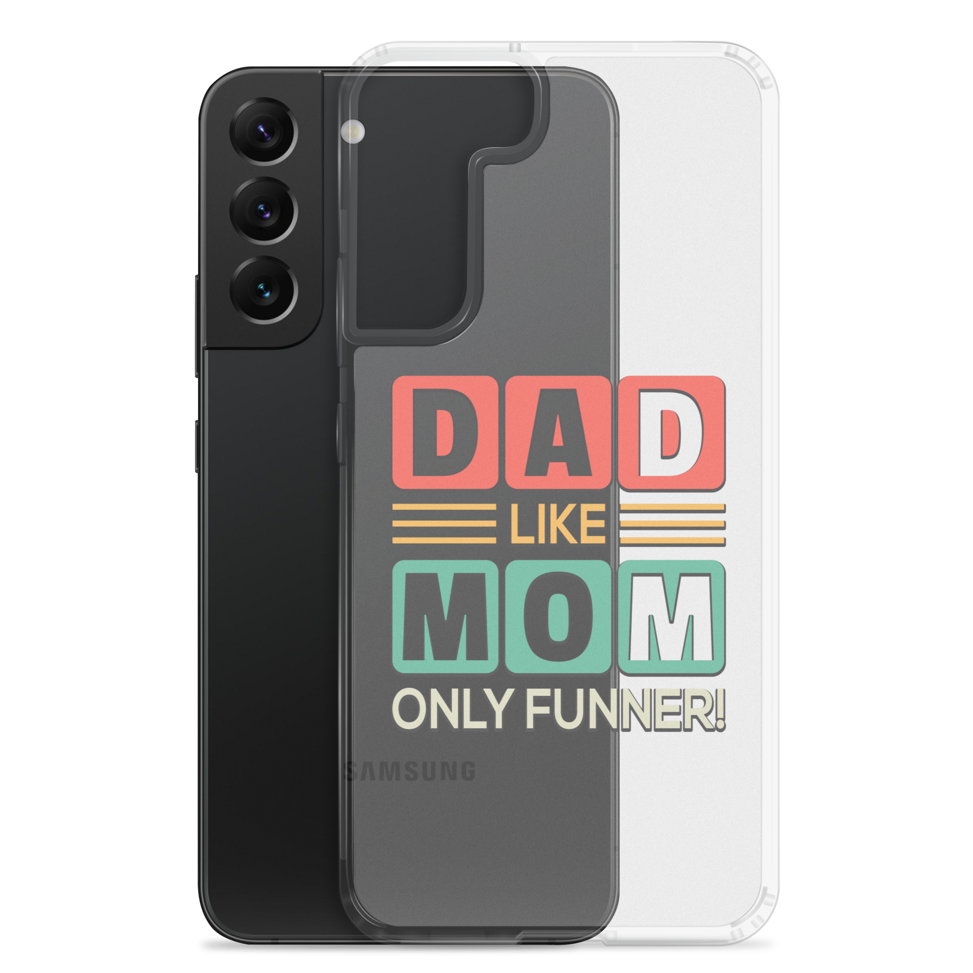 Dad Like Mom Only Funnier Clear Case for Samsung®