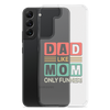 Dad Like Mom Only Funnier Clear Case for Samsung®