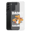 Daddysaurus Clear Case for Samsung®