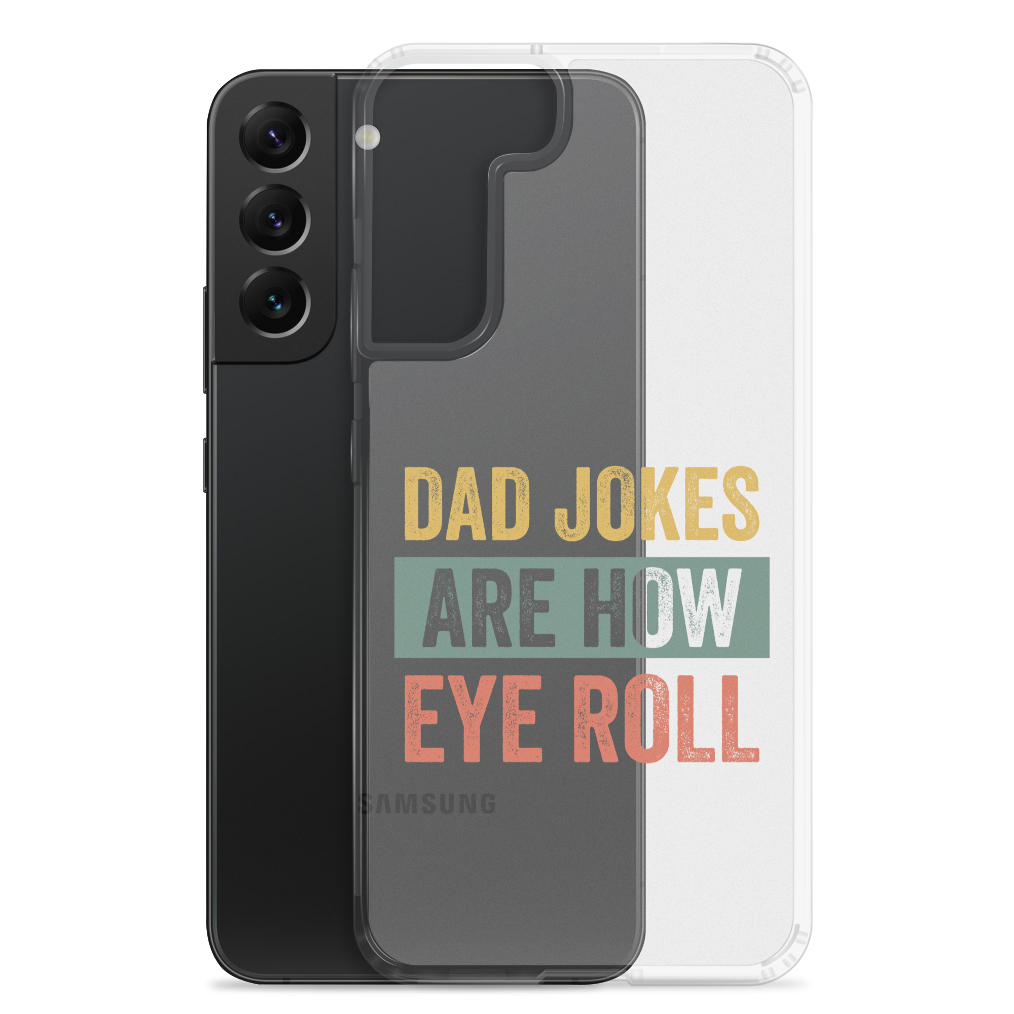 Dad Jokes Are How Eye Roll Clear Case for Samsung®