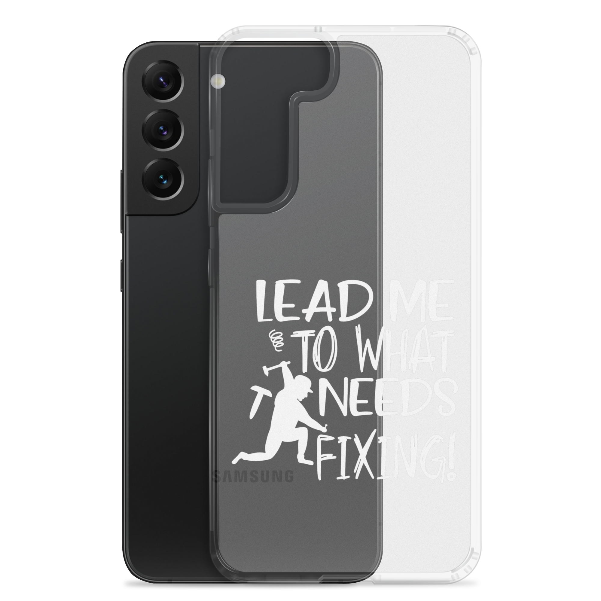 Lead Me To What Needs Fixing! Clear Case for Samsung®