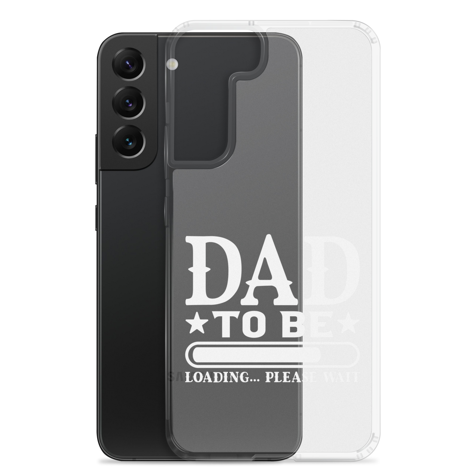 Dad To Be Loading,,, Please Wait Clear Case for Samsung®