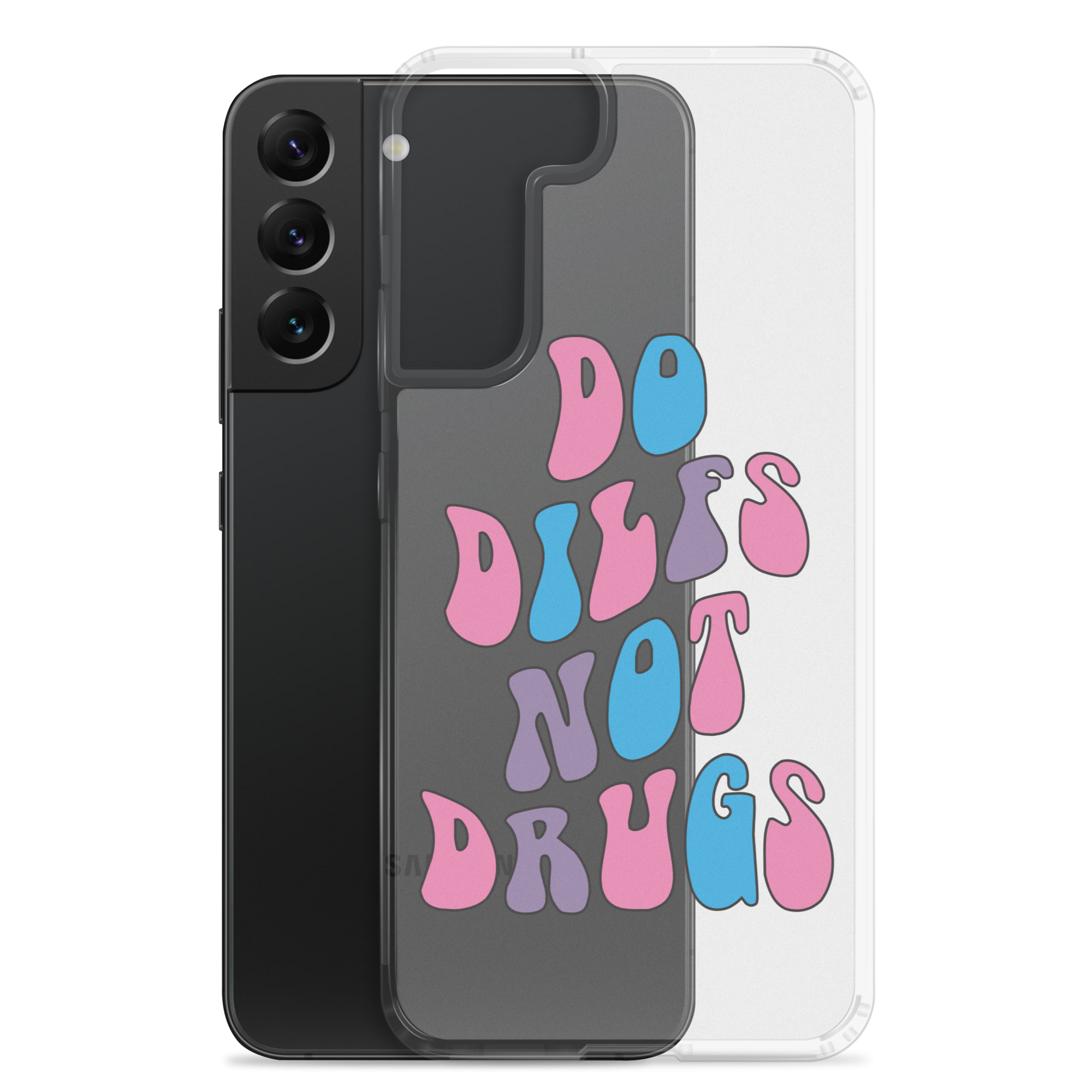 Do Dilfs Not Drugs Clear Case for Samsung®