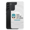 Dad You're My Hero Happy Father's Day Clear Case for Samsung®