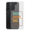 Dada. Daddy. Dad. Bruh Clear Case for Samsung®