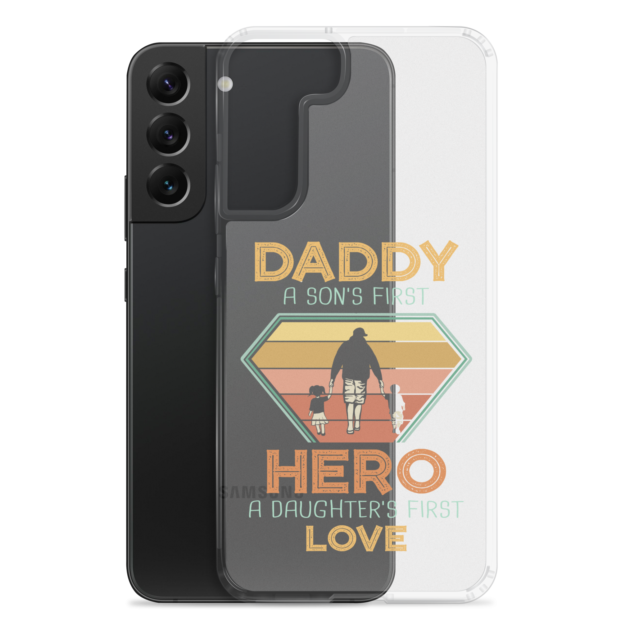 Daddy A Son's First Hero A Daughter's First Love Clear Case for Samsung®