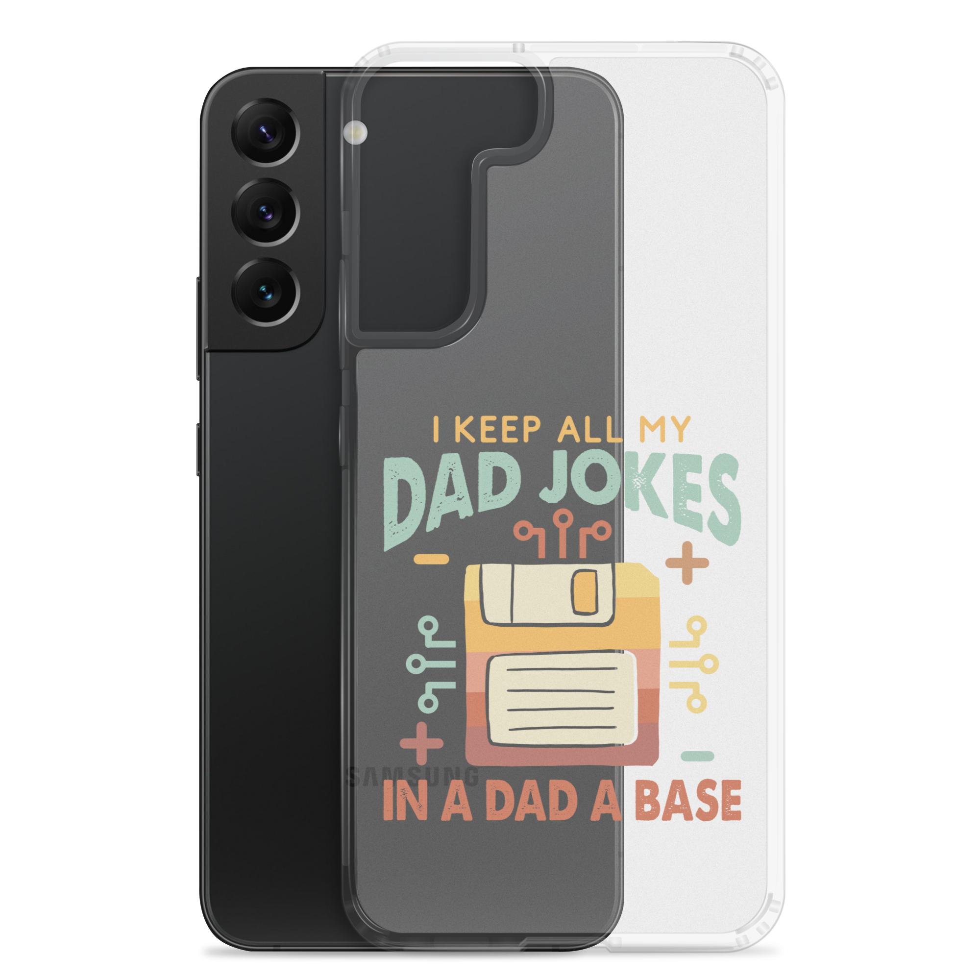 I Keep All My Dad Jokes In A Dad A Base Clear Case for Samsung®