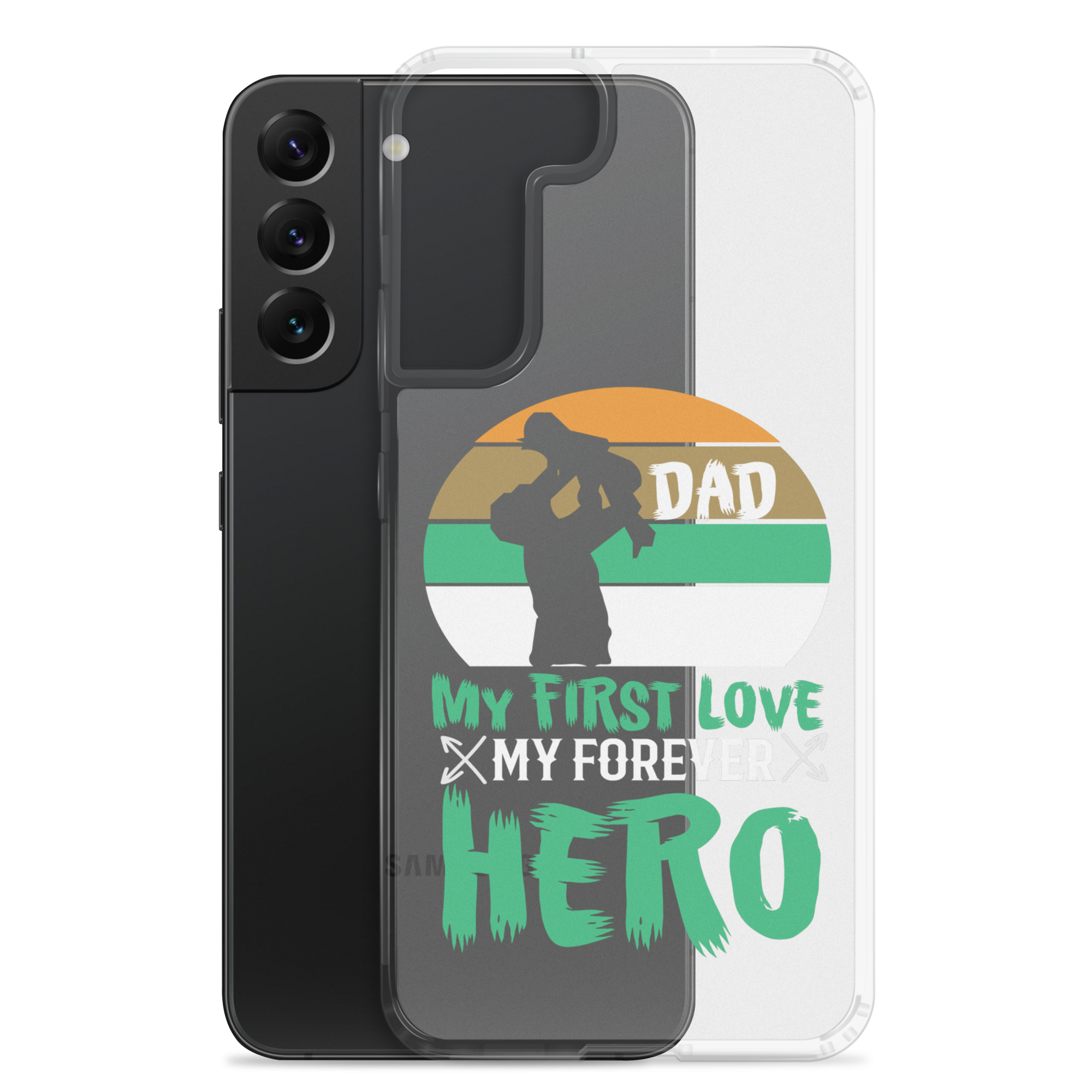 Dad My First Love My Forever Hero Clear Case for Samsung®